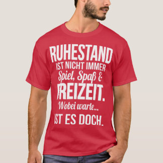 Camiseta Ruhestand seu spass und freizeit White