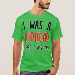 Camiseta Ruiva Antes Que Fosse Legal Ginger