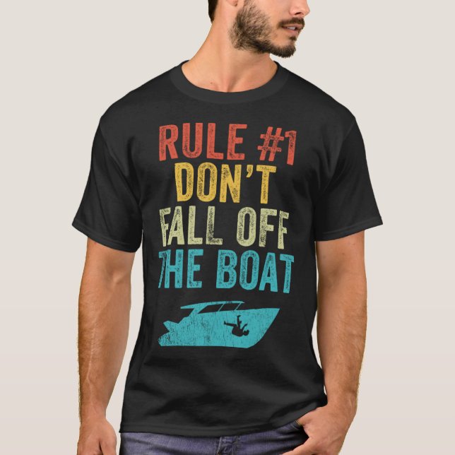 Camiseta Rule 1 Don t Fall Off The Boat  Cruise Boating Boa (Frente)