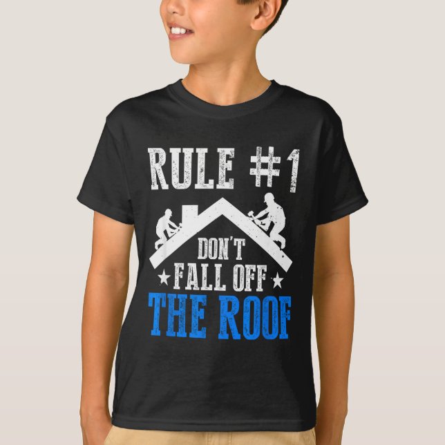 Camiseta Rule Number One Don't Fall Off The Roof Roofing Co (Frente)