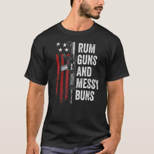 Camiseta Rum Guns & Messy Buns Ar15 U Sinalizador Womens Gu