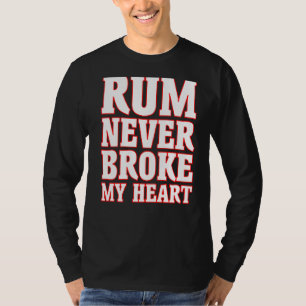 Camiseta Rum Provando Nunca Quebrou Meu Coração _23