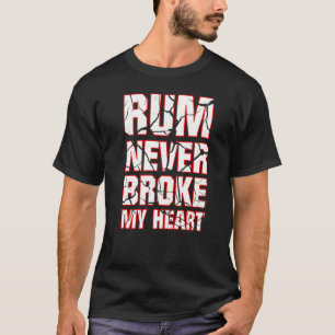 Camiseta Rum Provando Nunca Quebrou Meu Coração 26