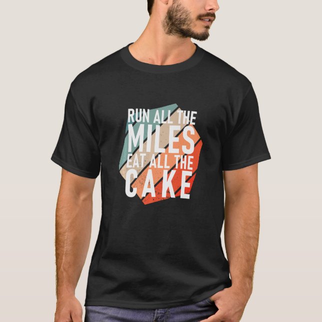 Camiseta Run All The Miles Eat All The Cake  Runner (Frente)
