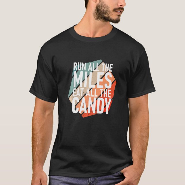 Camiseta Run All The Miles Eat All The Candy  Runner (Frente)