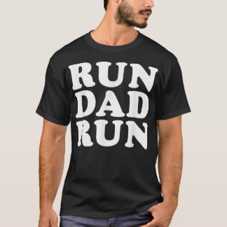 Camiseta Run Dad Run T-Shirt Marathon Running Spectator