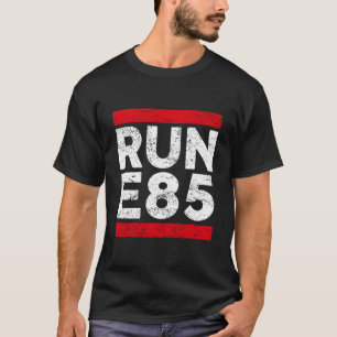 Camiseta Run E85 Street Car Racing Street Racing Street Rac