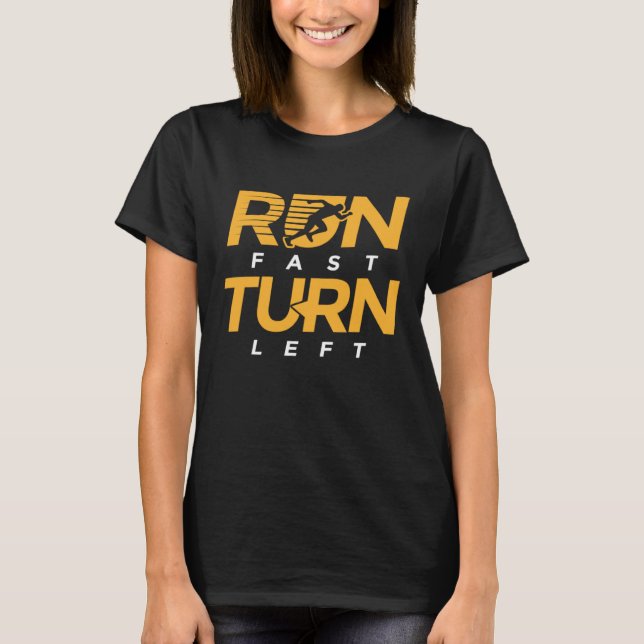 Camiseta Run Fast Turn Left Track and Field Marathon Runner (Frente)