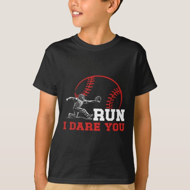Camiseta Run I Dare You Funny Baseball Catcher Baseball Pla (Frente)