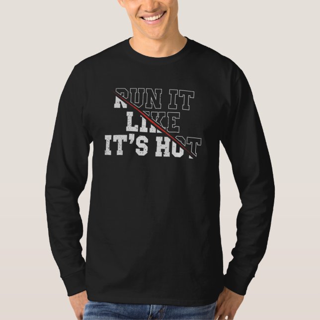 Camiseta Run It Like It's Hot funny Runner Marathon Apparel (Frente)