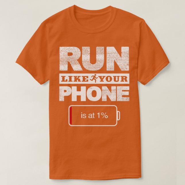 Camiseta Run Like Your Phone Is At (Frente do Design)