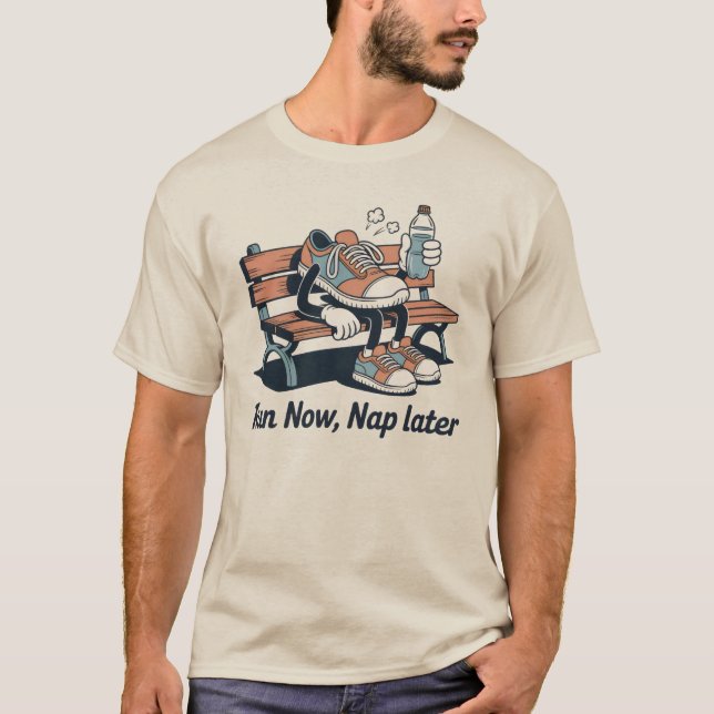 Camiseta Run Now, Nap Later – Funny Fitness Design (Frente)