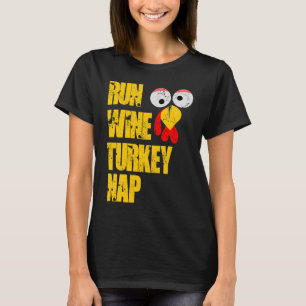 Camiseta "Run Wine Turkey Nap trot graças a homens jantes"