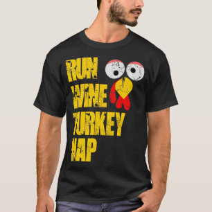 Camiseta "Run Wine Turkey Nap trot graças janta presente"