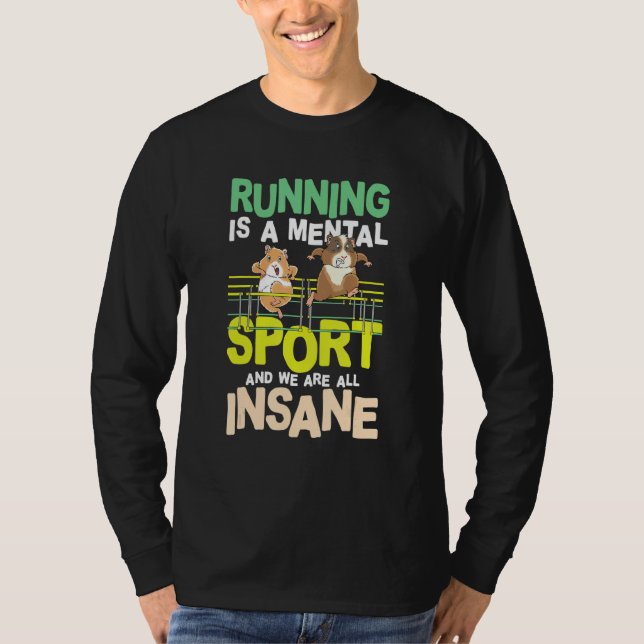 Camiseta Running Is A Mental Sport And We Are All Insane (Frente)