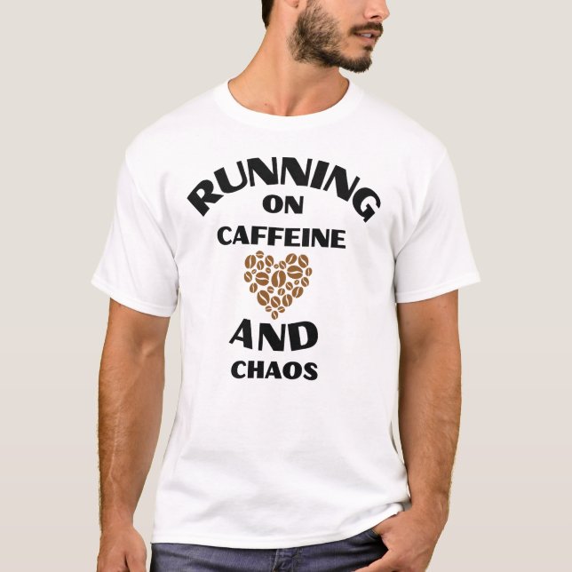 Camiseta Running on Caffeine and Chaos (Frente)