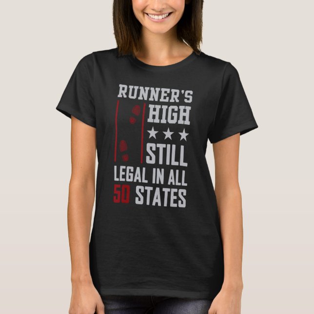 Camiseta running runner's high still legal in all 50 states (Frente)