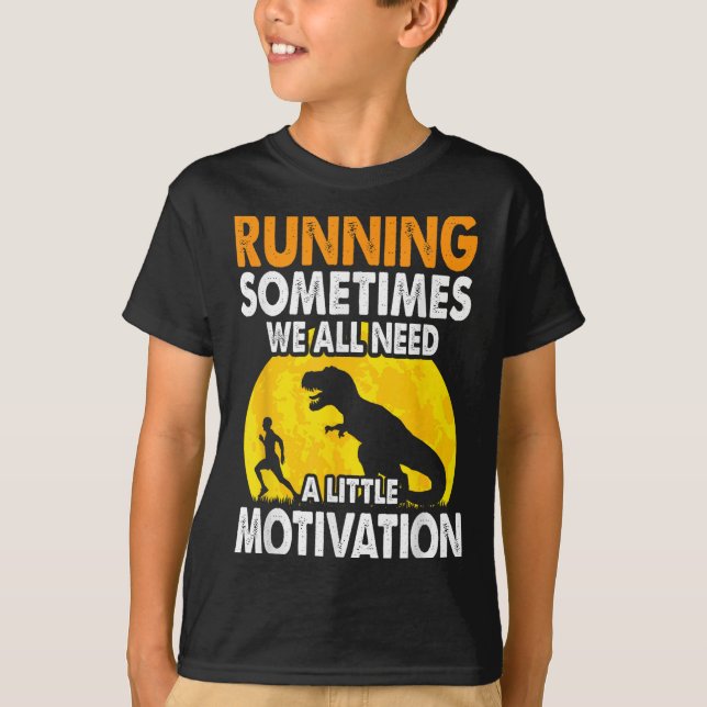 Camiseta Running Sometimes We All Need A Little Motivation  (Frente)