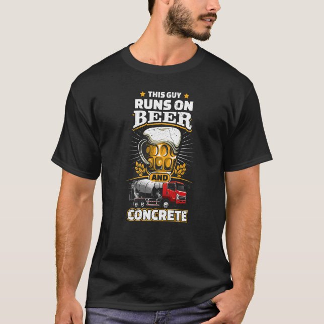 Camiseta Runs On Beer Concrete  Concrete Finisher Cement Wo (Frente)