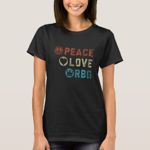 Camiseta Ruth Bader Ginsburg Peace Love RBG - Sinal Feminis