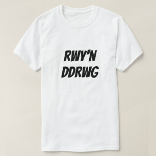Camiseta Rwy n Ddrwg   Sou ruim em T-Shirt galês