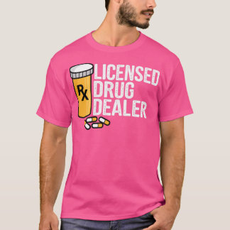 Camiseta Rx Licensed Drug Dealer Funny Farmacêuticos Sto