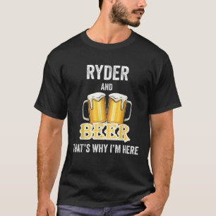 Camiseta Ryder e Beer É por isso que estou aqui