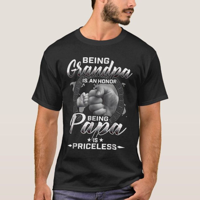 Camiseta S Being Grandpa Is An Honor Being Papa Is Priceles (Frente)