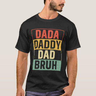 Camiseta S Dada Pai Bruh Dia de os pais Fathe
