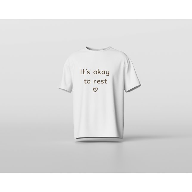 Camiseta ’s Okay to Rest – Minimal Mental Health Affirmatio (Criador carregado)