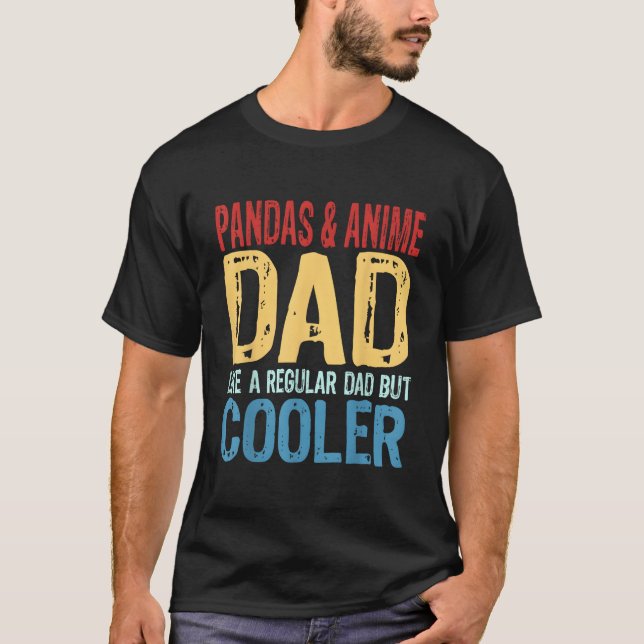 Camiseta S Pandas Anime Dad Like A Regular Dad But Er (Frente)