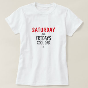 Camiseta Sábado aka O legal pai v1 T-Shirt de Sexta-Feira
