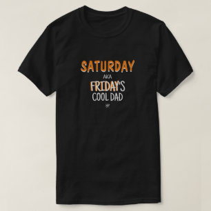 Camiseta Sábado aka, o legal pai v2 de Sexta-feira