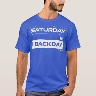 Camiseta Sábado é dia de trás SábadoMotivação Gym Fi