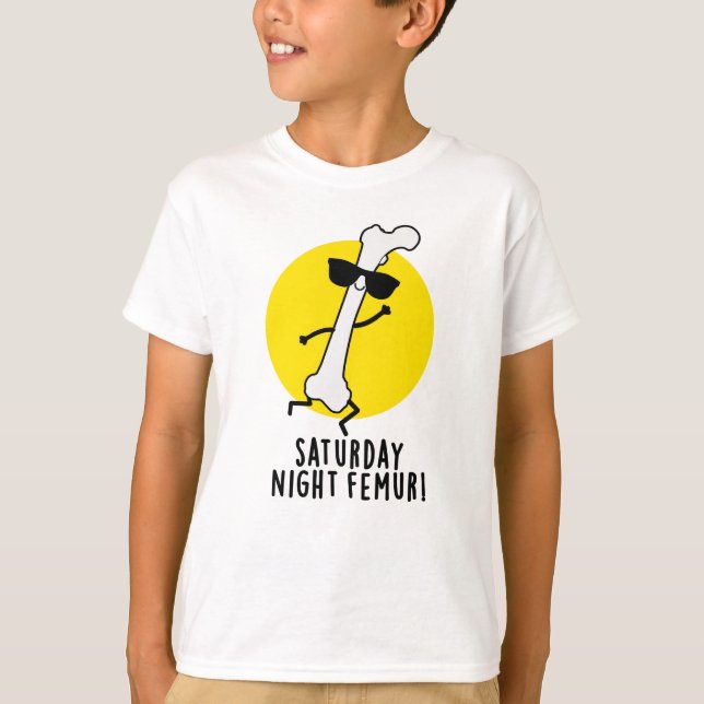Camiseta Sábado Noite Femur Funny Bone Pun (Frente)