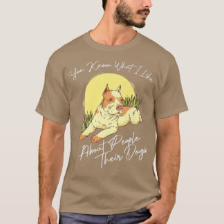 Camiseta Sabe O Que Eu Gosto Sobre As Pessoas De Cães Para