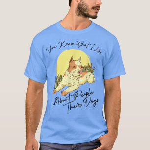 Camiseta Sabe O Que Eu Gosto Sobre As Pessoas De Cães Para 