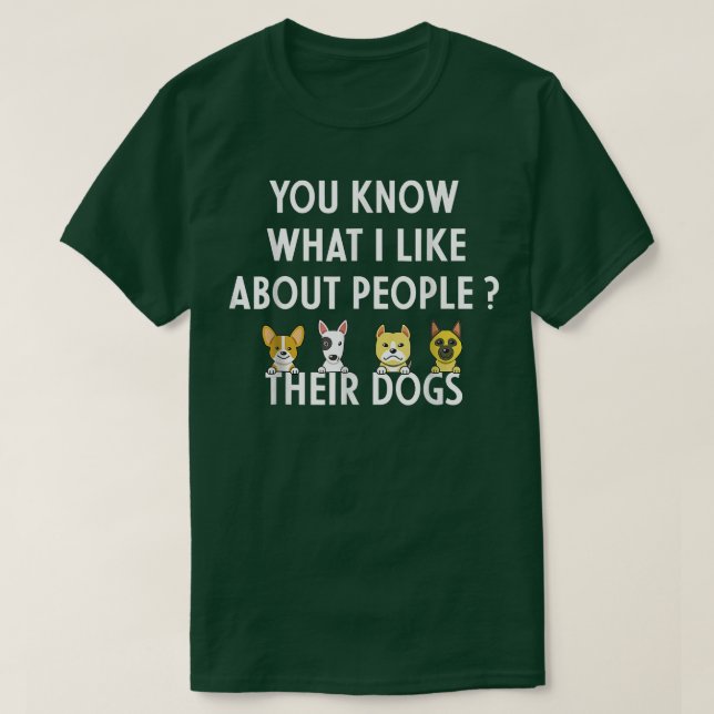 Camiseta Sabe O Que Eu Gosto Sobre As Pessoas Seus Cachorro (Frente do Design)