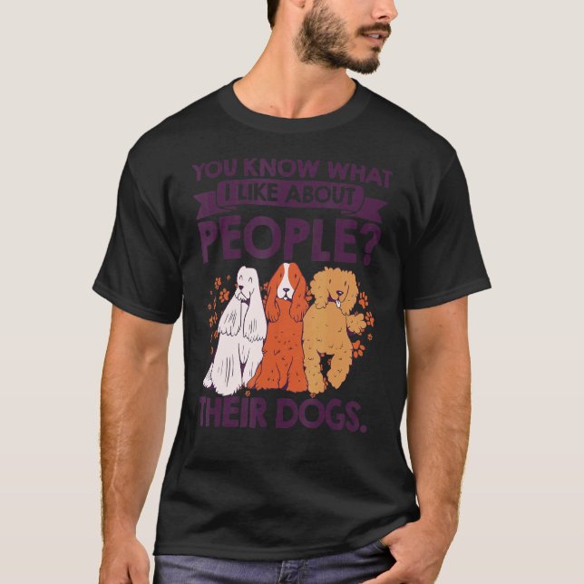 Camiseta Sabe O Que Eu Gosto Sobre As Pessoas Seus Cães Pet (Frente)