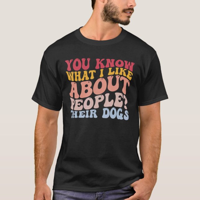 Camiseta Sabe O Que Eu Gosto Sobre As Pessoas Seus Cães Pet (Frente)