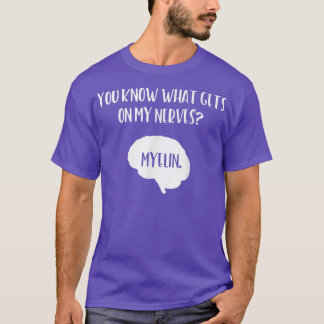 Camiseta Sabe O Que Me Dá Nervos Neurociência Neuro