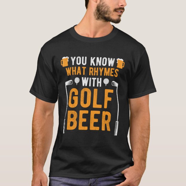 Camiseta Sabe o que rima com a cerveja de golfe? (Frente)