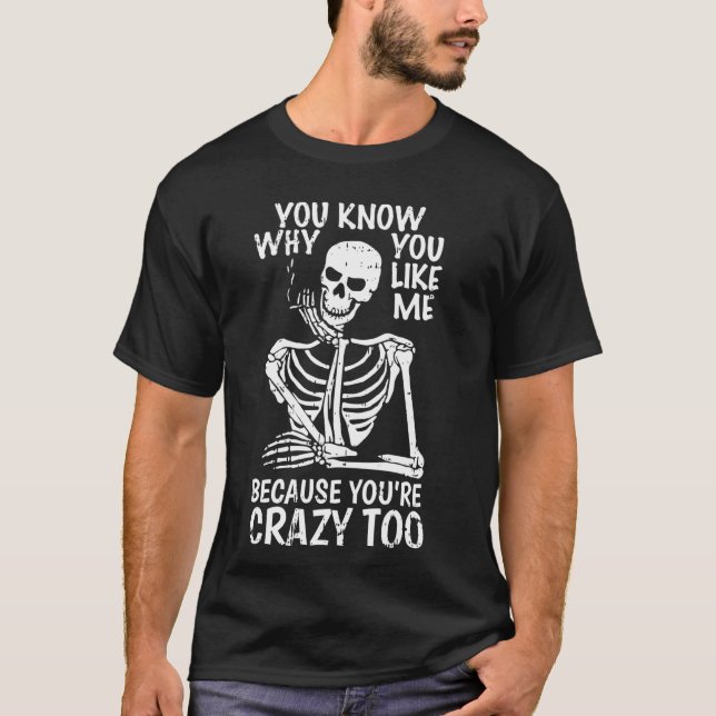 Camiseta Sabe Por Que Gosta Do Esqueleto De Halloween? (Frente)