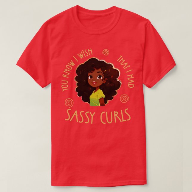 Camiseta Sabe que eu queria ter Sassy Curls (Frente do Design)