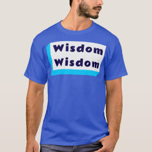Camiseta Sabedoria de citação motivacional 2