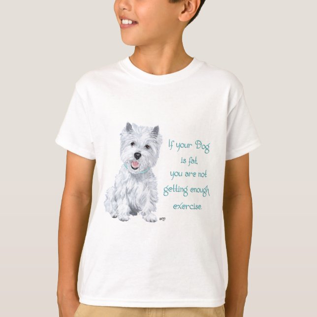Camiseta Sabedoria de Westie - Cachorro Gordo? (Frente)