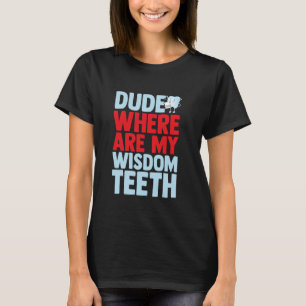 Camiseta Sabedoria Dentista de Extração Dentária de Sabedor