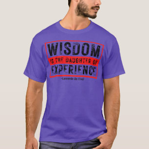 Camiseta Sabedoria é a filha da experiência Leonardo Da V