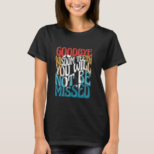 Camiseta Sabedoria Engraçada Cirurgia dentária Recuperação 