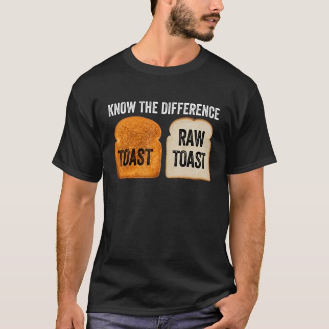 Camiseta Saber A Diferença Do Toast Raw Toast (Frente)